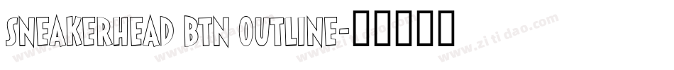 Sneakerhead BTN Outline字体转换
